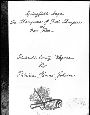 Springfield Saga-The Thompsons of Fort Thompson on New River by Patricia Givens Johnson 1985-searchable.pdf